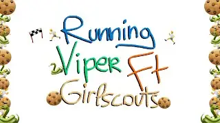 RUNNING VIPERMC ft.GirlScouts