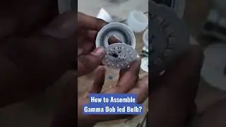 How to Assemble Gamma Dob Led Bulb || Gamma Dob Manufacturers || Led Bulb Raw Material || 8076911940