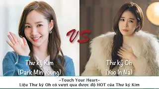 [TOUCH YOUR HEART] Liệu Thư ký Oh có vượt qua được độ HOT của Thư ký Kim