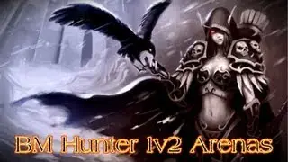 90 BM Hunter PvP (1080p) 1v2 Arenas #8  - World of Warcraft BattleMasterPvP