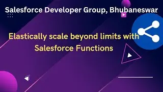 Elastically scale beyond limits with Salesforce Functions
