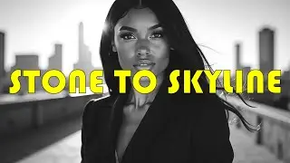 🏙️ &ldquo;Stone to Skyline&rdquo; &ndash; Simone Royal | Empowering Soul/R&B Anthem ✨