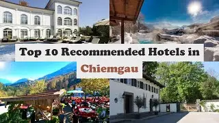 Top 10 Recommended Hotels In Chiemgau | Top 10 Best 4 Star Hotels In Chiemgau