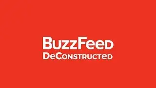 BuzzFeed Deconstructed - Why Is It So Disliked?