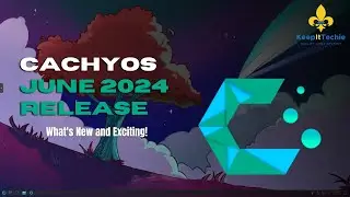 CachyOS June 2024 Release: Major Updates and Features Revealed!