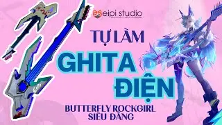 Tự l&agrave;m ghita điện cosplay - Butterfly Rockgirl - AOV #cosplay #propmaker #cosplaydiy #eipicoser