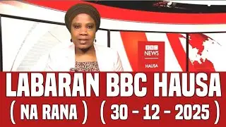 BBC Hausa Labaran Duniya na Rana Yau 30-12-2025 #bbc #hausa #bbcradio #bbcnews