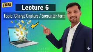Medical Billing Lecture 6: Charge Capture & Encounter Form (Urdu/Hindi) |Practical Training for Asia