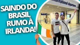 SAINDO DO BRASIL E INDO PARA O NOSSO INTERCÂMBIO EM DUBLIN NA IRLANDA