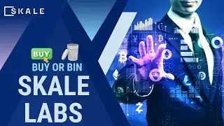 SKALE LABS ($SKL) - BIN OR BUY?