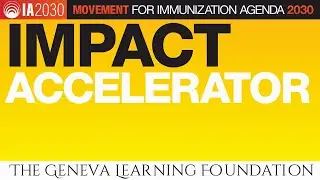 Week 2: 2nd Impact Accelerator for Immunization Agenda 2030