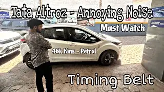 Tata Altroz - Annoying Sound | Timing Belt | Petrol Altroz | Tensioner Pulley | Altroz Problems