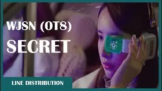 WJSN (COSMIC GIRLS) - Secret (8/13) : Line Distribution (Color Coded)