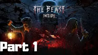 Let's Play The Beast Inside Part 1: Chapter 1 - The Beginning