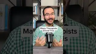 Многие терапевты боятся этого момента!