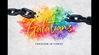 Sunday LIVE -  January 18, 2026- GALATIANS 