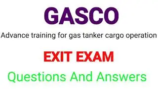 GASCO exit exam questions and answers || advance traning for gas tanker cargo operation