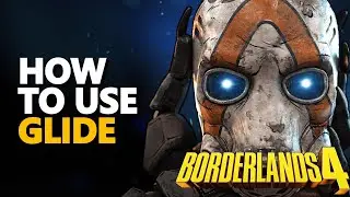 How to use glide Borderlands 4