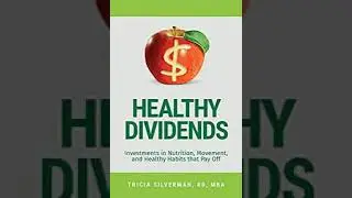 Tricia Silverman: Healthy Dividends