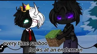 ☆Every time ranboo looks at an enderman☆ Ft: Ranboo ☆