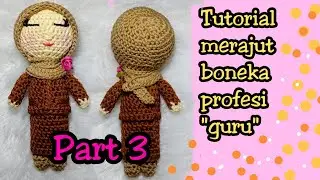 crochet || tutorial merajut boneka profesi 