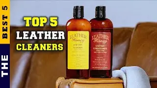 ✅ Top 5: Best Leather Cleaner And Conditioner For Cars 2022 [Tested & Reviewed]