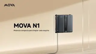 Presentamos el robot limpiacristales MOVA N1 | Potencia compacta para limpiar cada esquina | ES