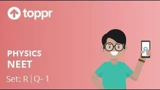 NEET 2017 Physics Set R Q 1 Solution