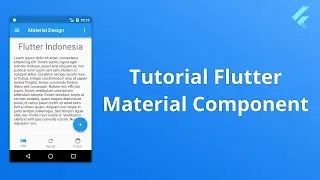 Flutter UI 2: Tutorial Material Design Component Pada Flutter
