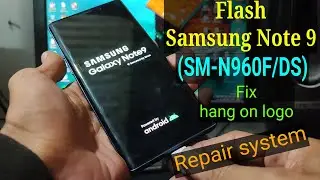 Flash Samsung Note 9 (SM-N960F/DS)