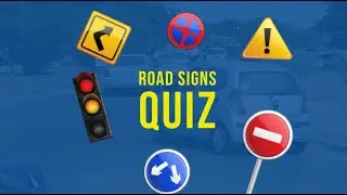 Road Signs Quiz, Get to Know and Understand Road Signs - Toptech Driving School