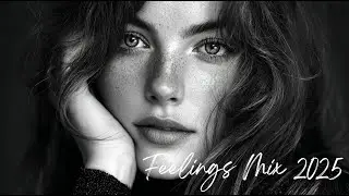Feelings Good Mix 2025 | English Deep House, Vocal House, Nu Disco | Emotional Mood by Feelings Mix