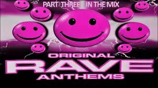Original Rave Anthems (Part Three) In The Mix [HD] The Best 90's Rave Anthems [Jungle]
