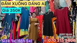 ĐẦM XUÔNG DÁNG A ĐƠN GIẢN THANH LỊCH 350K tại RUBY B3-B4 CHỢ AN ĐÔNG #damtrungnien #choandong 