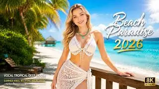 Chill Out Mix 2026 🌺 Smooth Deep House Vibes 4K UHD  Deep Melodies Soundscape