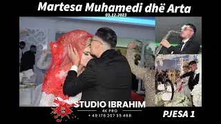 Pjesa 1 • Martesa Muhamedit & Artes | të Famija Kurteshi | StudioIbrahim4K PRO  2023