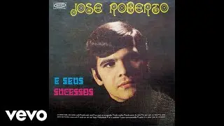 Jos&eacute; Roberto - Foi A Saudade (Pseudo Video)