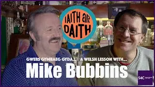 Iaith Ar Daith | Gwers Gymraeg Gyda...Mike Bubbins 🏴󠁧󠁢󠁷󠁬󠁳󠁿