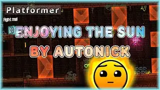 Enjoying The Sun (By AutoNick) | Geometry Dash