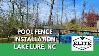Pool Fence Installation Lake Lure, NC | Elite Lawncare and Fence