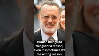Tom Hanks, Quotes