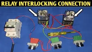 Relay Interlocking | How To Do Relay Interlocking | Relay Connection | Ravi Mourya Tech