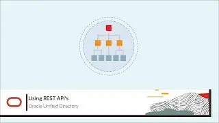 Using REST API's with Oracle Unified Directory