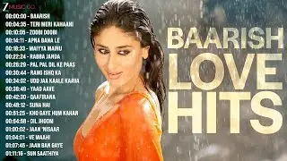 Baarish Love Hits 🌧️ |2+ Hours Nonstop Romantic Songs | Dil Jhoom, Apna Bana Le, Maiyya Mainu & More