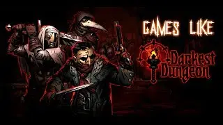 Top 5 Best Games Like Darkest Dungeon 2018 - 2019