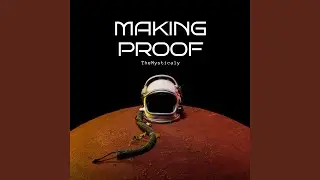 Making Proof (2023 Remastered Version)
