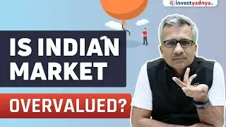 Is Indian Market Overvalued?
