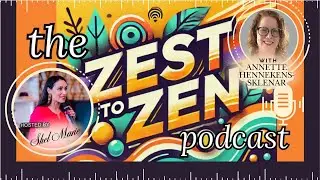 From Cancer to Thrivership: Healing & Empowerment | Annette Hennekens-Sklenar | Ep 66 | Zest to Zen