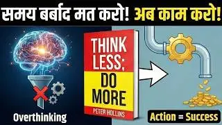 Think Less Do More By Peter Hollins | Book Summary in Hindi  | Audiobook in Hindi by Chapter One