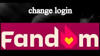 How to change login on Fandom (Fandom.com)